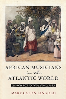 Front cover_African Musicians in the Atlantic World