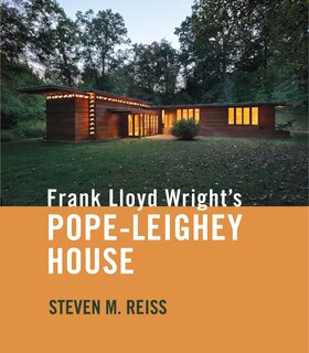 Front cover_Frank Lloyd Wright's Pope-Leighey House
