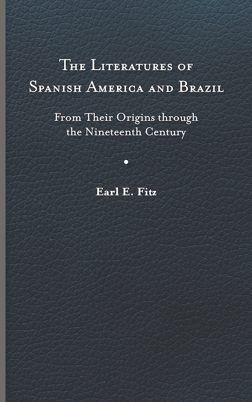 Front cover_The Literatures of Spanish America and Brazil