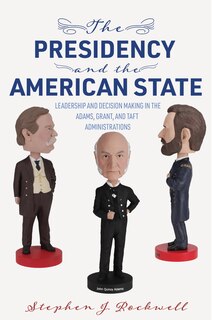 Front cover_The Presidency and the American State