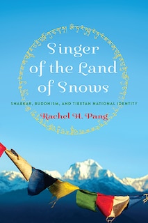 Front cover_Singer of the Land of Snows