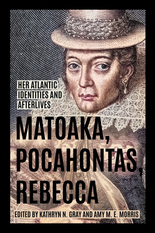 Front cover_Matoaka, Pocahontas, Rebecca