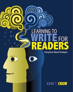 Learning to Write for Readers: Using Brain-Based Strategies