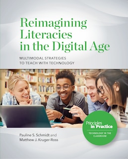 Front cover_Reimagining Literacies in the Digital Age: Multimodal Strategies to Teach with Technology