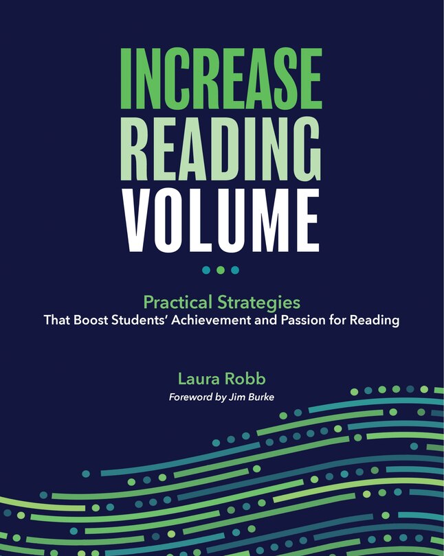 Front cover_Increase Reading Volume: Practical Strategies That Boost Students' Achievement and Passion for Reading