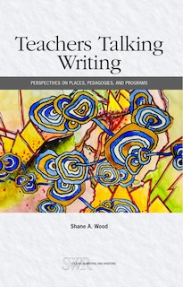 Front cover_Teachers Talking Writing