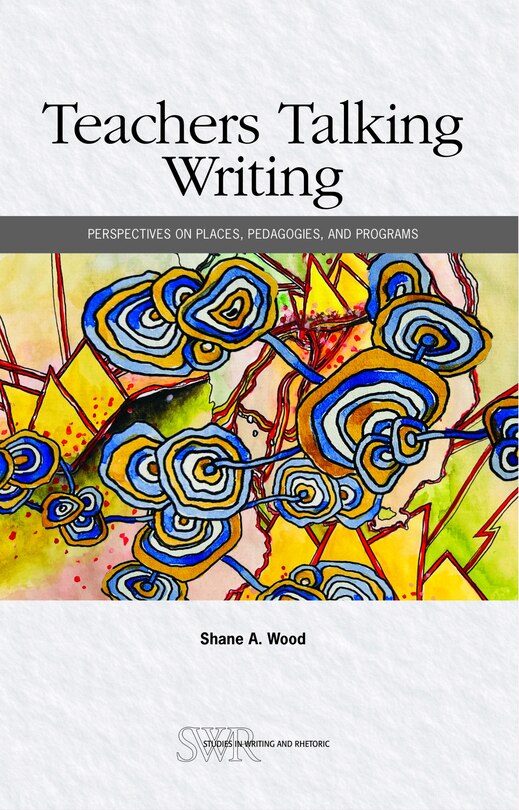 Front cover_Teachers Talking Writing