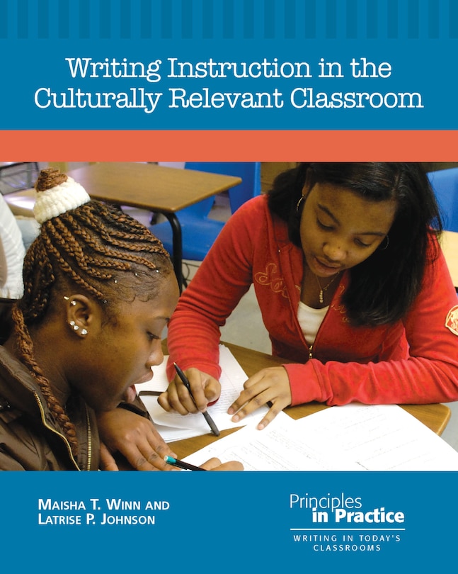 Front cover_Writing Instruction in the Culturally Relevant Classroom
