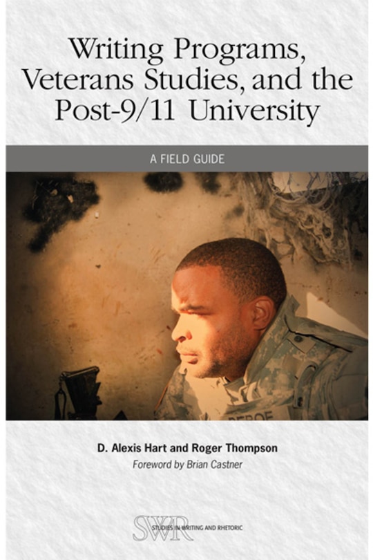 Front cover_Writing Programs, Veterans Studies, and the Post-9/11 University