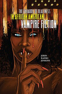 Couverture_The Paradox Of Blackness In African American Vampire Fiction