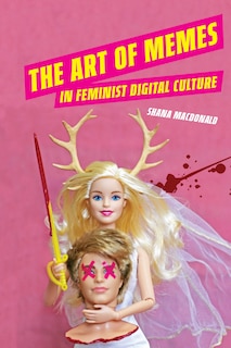 Couverture_The Art of Memes in Feminist Digital Culture