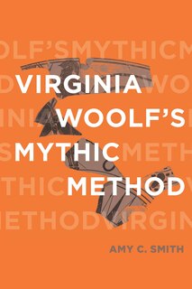 Front cover_Virginia Woolf’s Mythic Method
