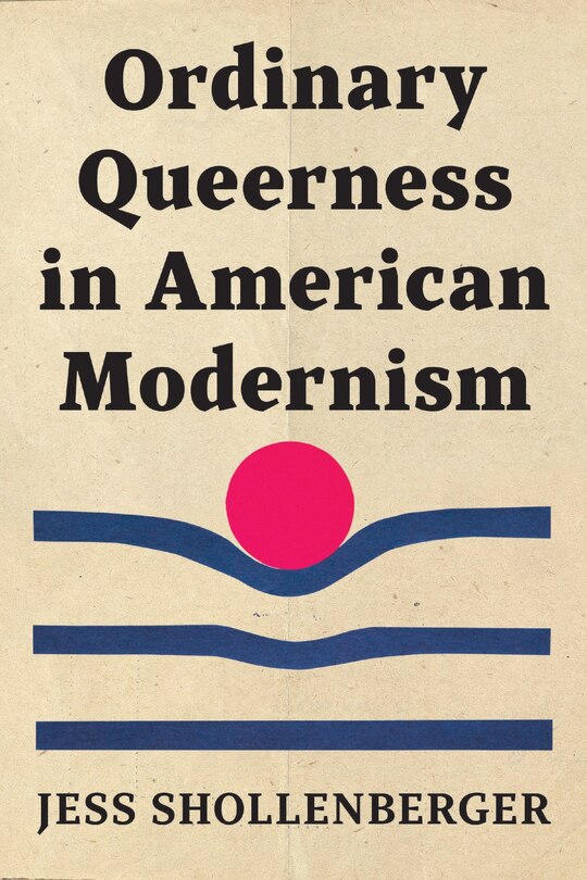 Front cover_Ordinary Queerness in American Modernism