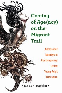 Front cover_Coming of Age(ncy) on the Migrant Trail
