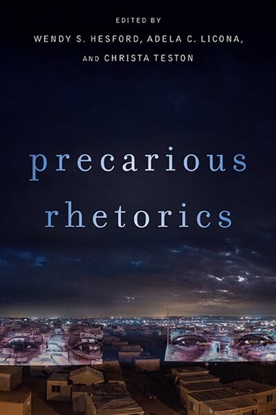 Front cover_Precarious Rhetorics