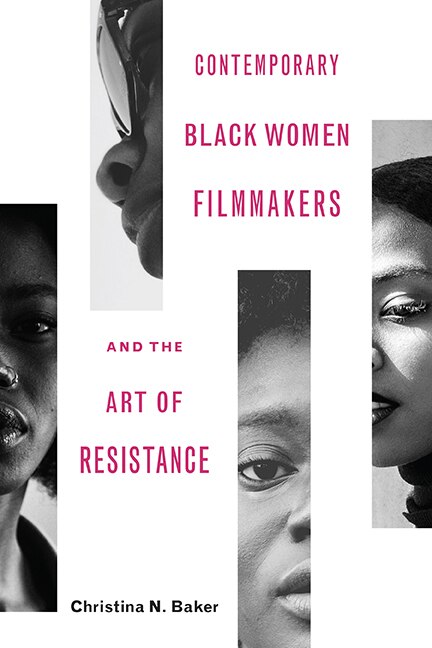 Front cover_Contemporary Black Women Filmmakers And The Art Of Resistance