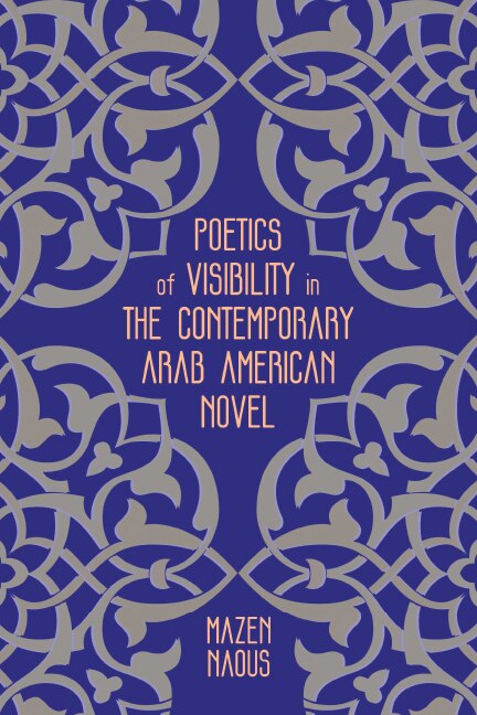Couverture_Poetics Of Visibility In The Contemporary Arab American Novel