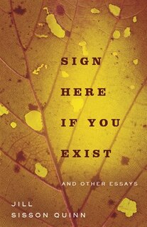 Front cover_Sign Here If You Exist And Other Essays
