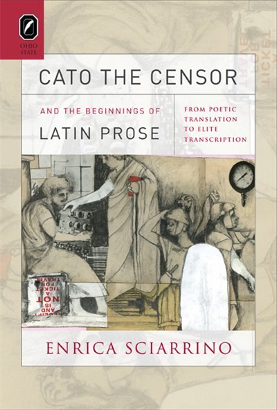 Couverture_Cato The Censor And The Beginnings Of Latin Prose