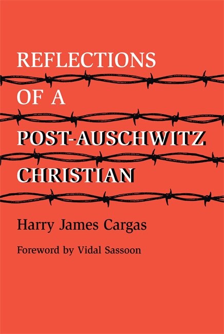 Reflections of a Post-Auschwitz Christian