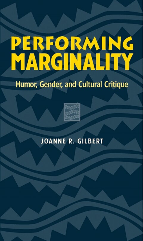 Performing Marginality: Humor, Gender, and Cultural Critique