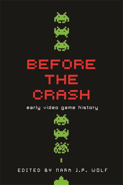 Before The Crash: Early Video Game History