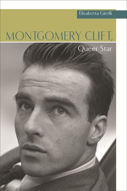 Couverture_Montgomery Clift, Queer Star