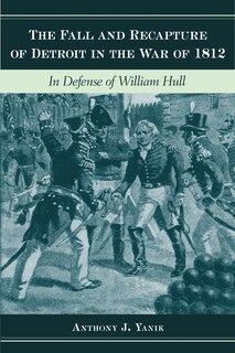 Couverture_The Fall and Recapture of Detroit in the War of 1812