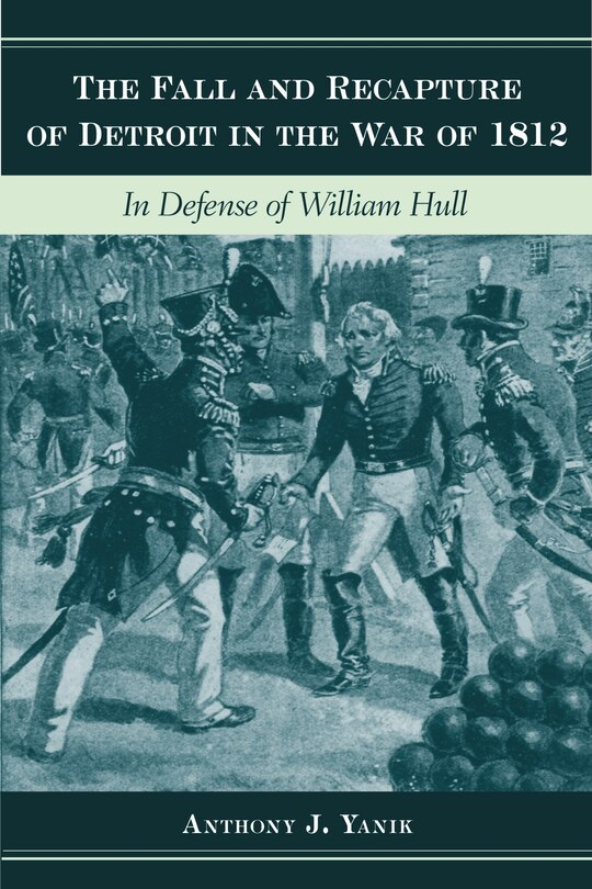 Couverture_The Fall and Recapture of Detroit in the War of 1812