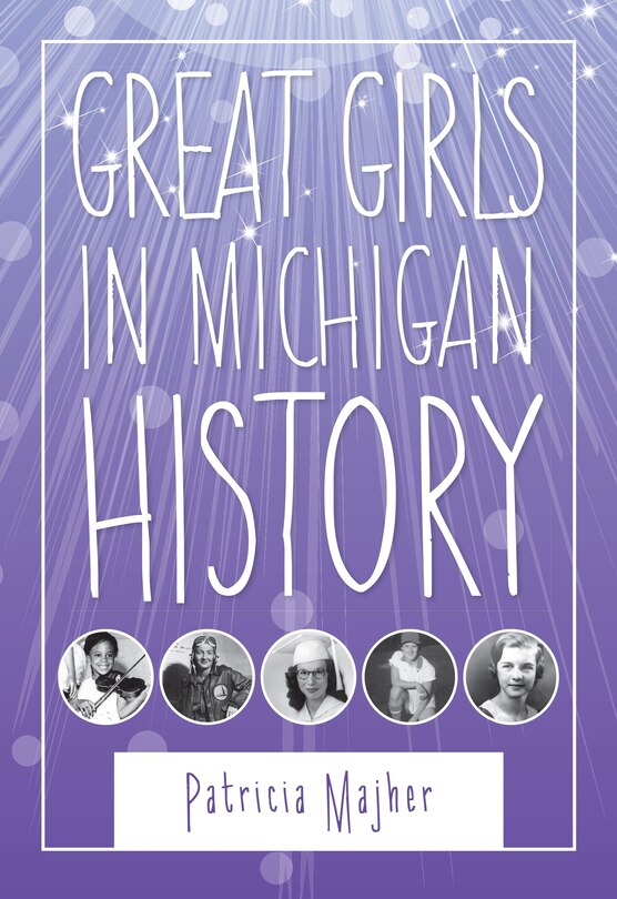 Front cover_Great Girls in Michigan History