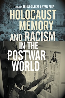 Front cover_Holocaust Memory and Racism in the Postwar World