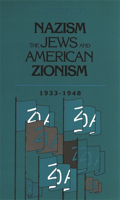 Front cover_Nazism, the Jews and American Zionism, 1933-1948