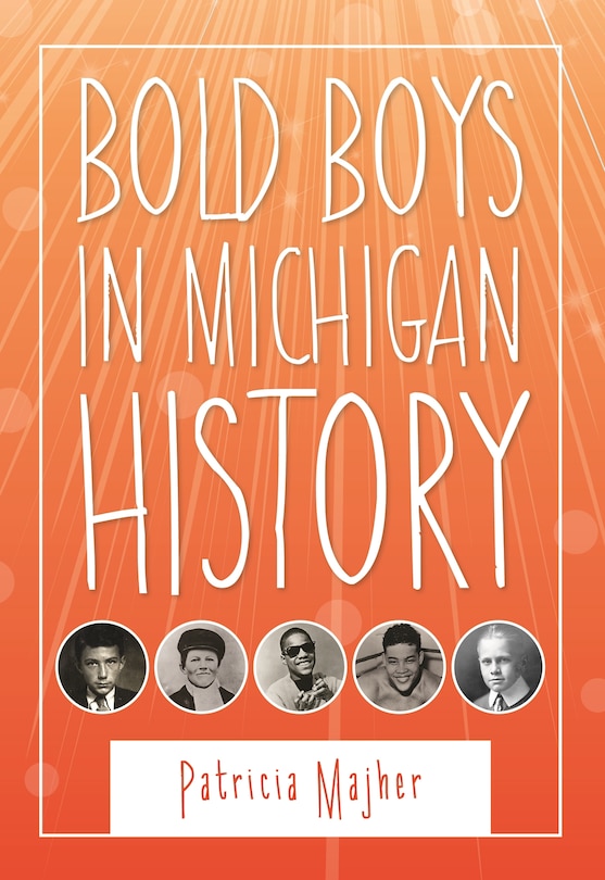 Couverture_Bold Boys in Michigan History