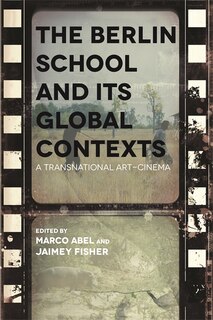 Front cover_The Berlin School and Its Global Contexts