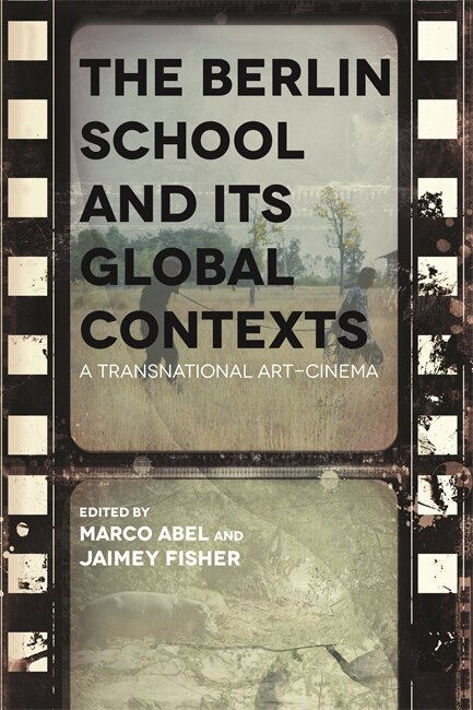 Front cover_The Berlin School and Its Global Contexts