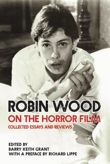Front cover_Robin Wood on the Horror Film