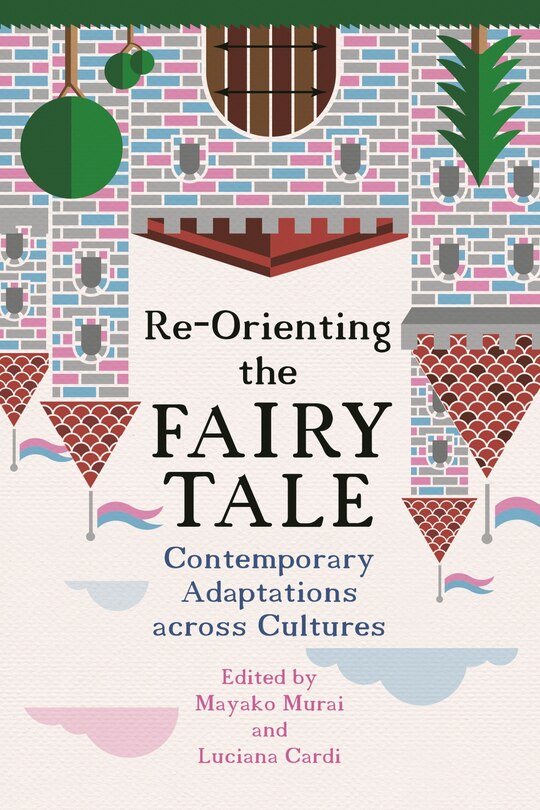 Front cover_Re-Orienting the Fairy Tale