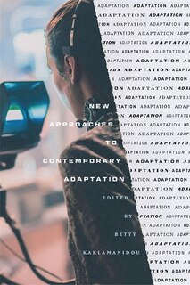 Front cover_New Approaches to Contemporary Adaptation