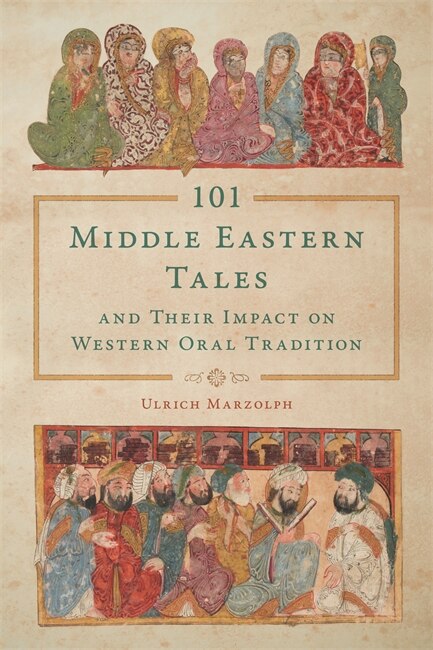 Couverture_101 Middle Eastern Tales and Their Impact on Western Oral Tradition