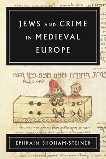 Front cover_Jews and Crime in Medieval Europe