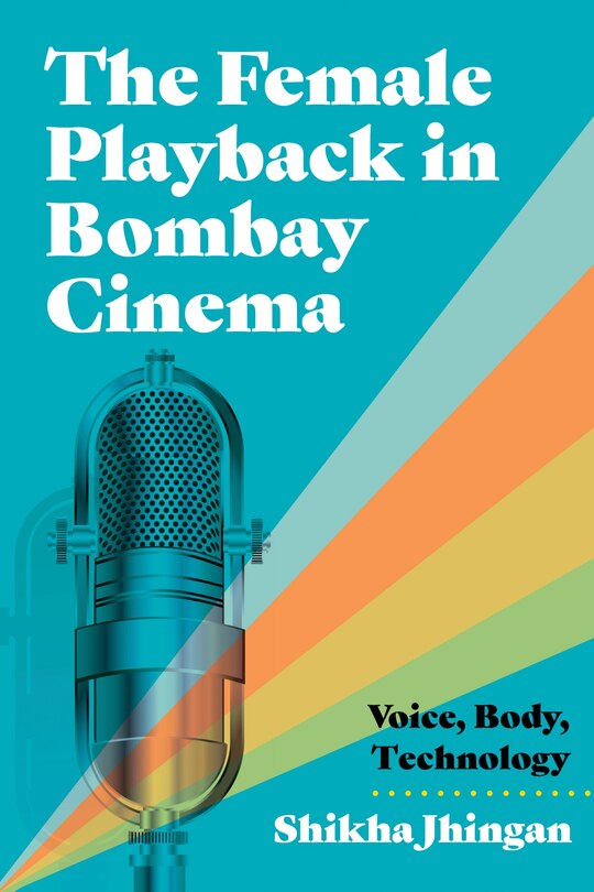 Couverture_The Female Playback in Bombay Cinema