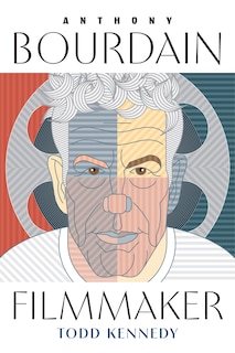 Couverture_Anthony Bourdain, Filmmaker