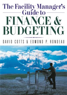 Front cover_The Facility Manager's Guide To Finance And Budgeting