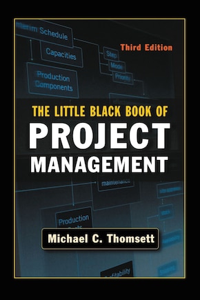 The Little Black Book Of Project Management