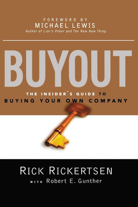 Buyout: The Insider's Guide To Buying Your Own Company