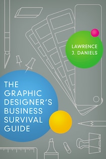 Couverture_The Graphic Designer's Business Survival Guide