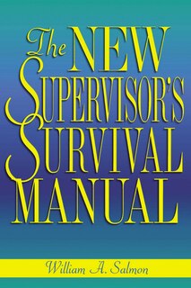 Front cover_The New Supervisor's Survival Manual