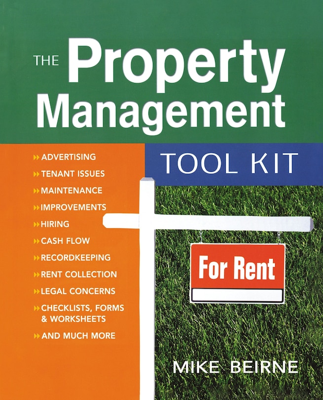 The Property Management Tool Kit: 100 Tips And Techniques For Getting The Job Done Right