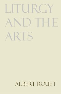 Liturgy And The Arts