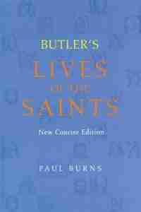 Butler's Lives Of The Saints de Paul Burns
